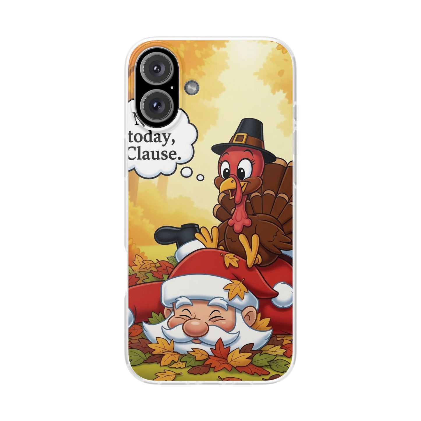 Thanksgiving Flexi Case - Funny Turkey & Santa Design, Holiday Phone Cover, Cute Gift for Thanksgiving, Fall Decor, Unique Phone Accessory