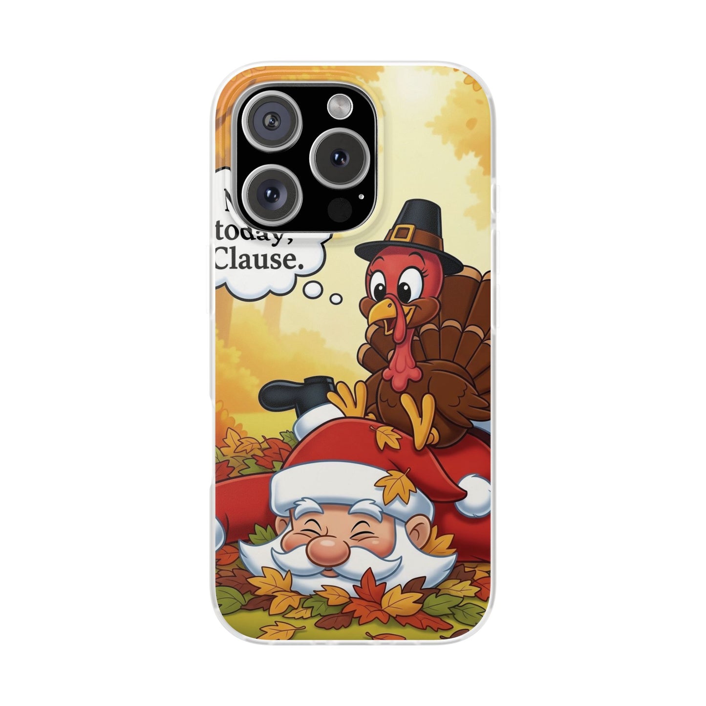 Thanksgiving Flexi Case - Funny Turkey & Santa Design, Holiday Phone Cover, Cute Gift for Thanksgiving, Fall Decor, Unique Phone Accessory