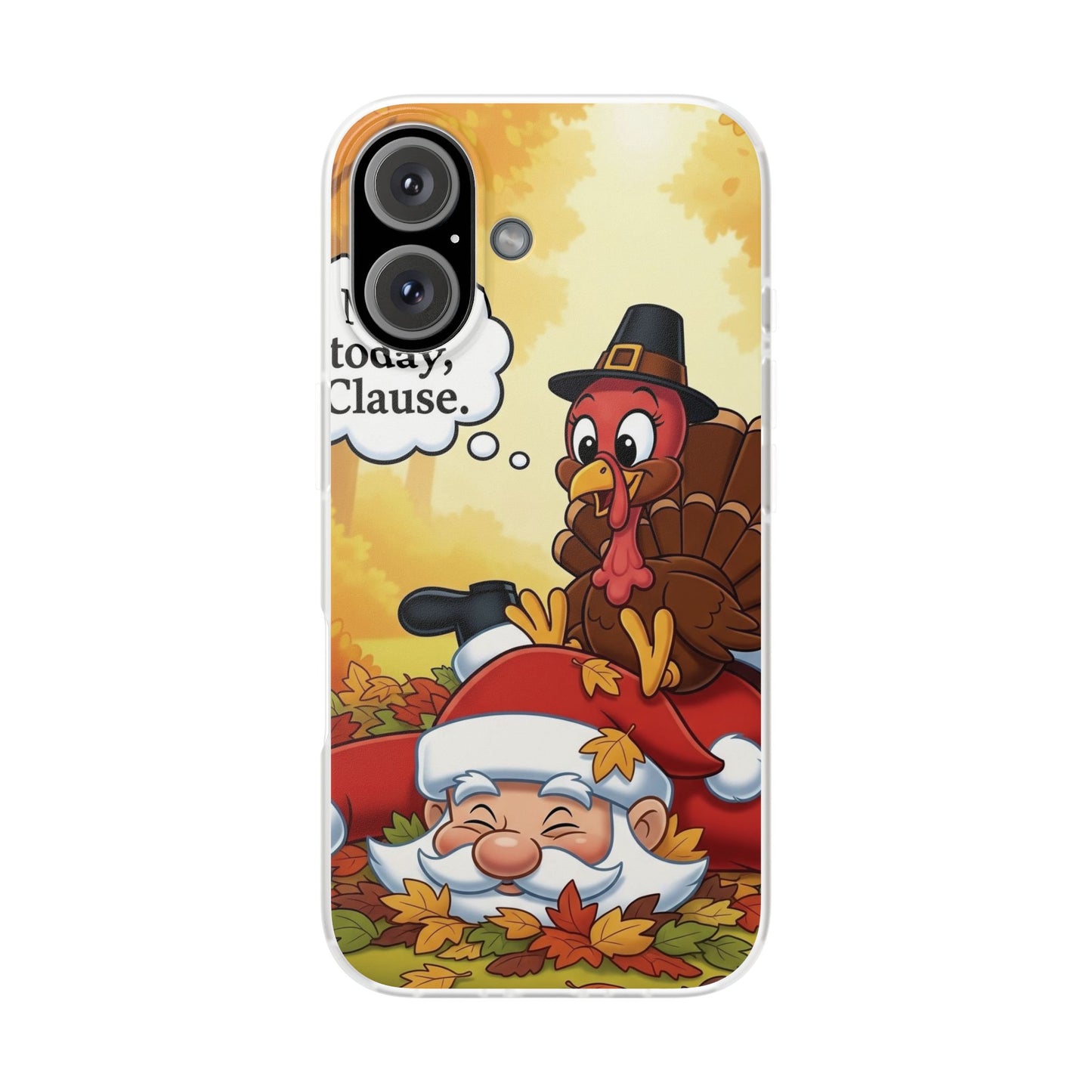 Thanksgiving Flexi Case - Funny Turkey & Santa Design, Holiday Phone Cover, Cute Gift for Thanksgiving, Fall Decor, Unique Phone Accessory