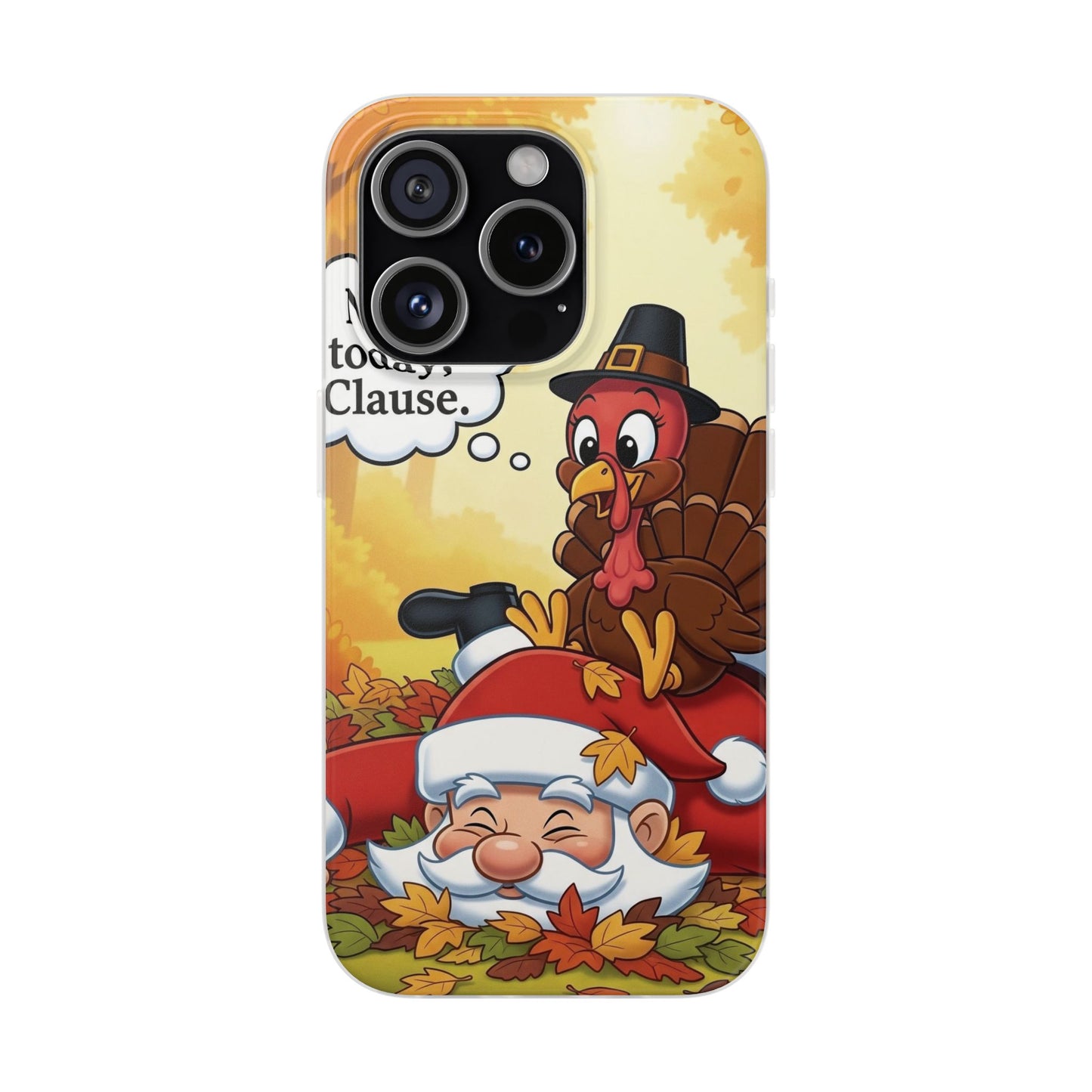 Thanksgiving Flexi Case - Funny Turkey & Santa Design, Holiday Phone Cover, Cute Gift for Thanksgiving, Fall Decor, Unique Phone Accessory