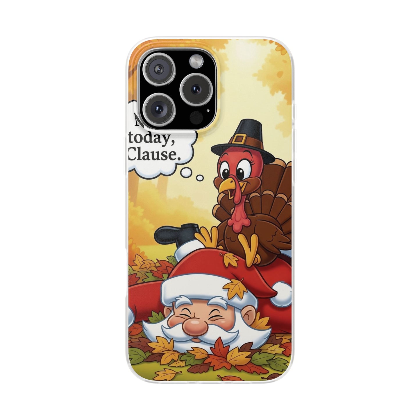 Thanksgiving Flexi Case - Funny Turkey & Santa Design, Holiday Phone Cover, Cute Gift for Thanksgiving, Fall Decor, Unique Phone Accessory